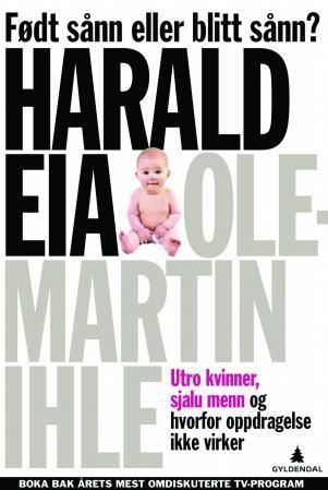 Født sånn eller blitt sånn?