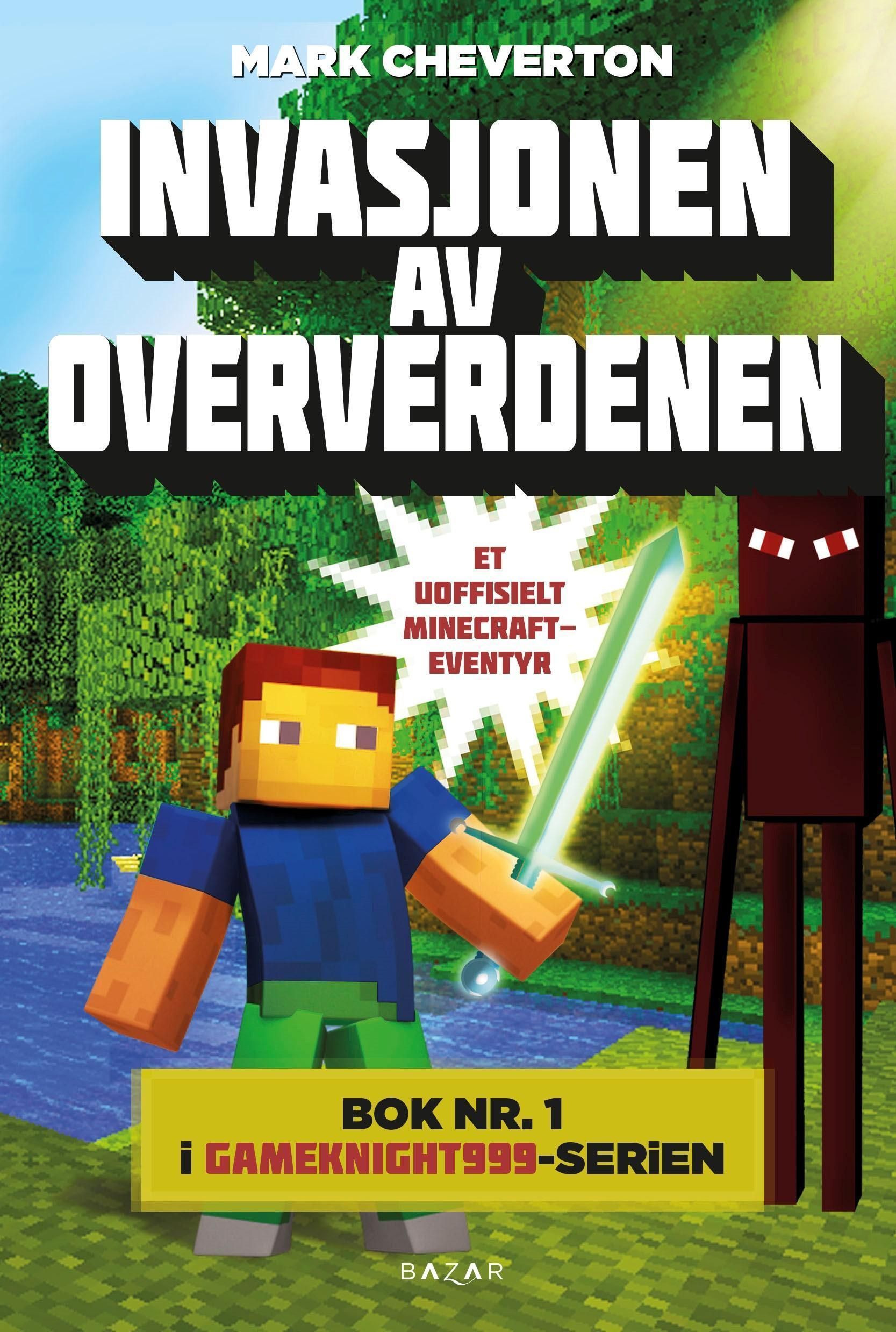 Invasion of the overworld