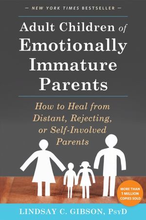 Adult children of emotionally immature parents