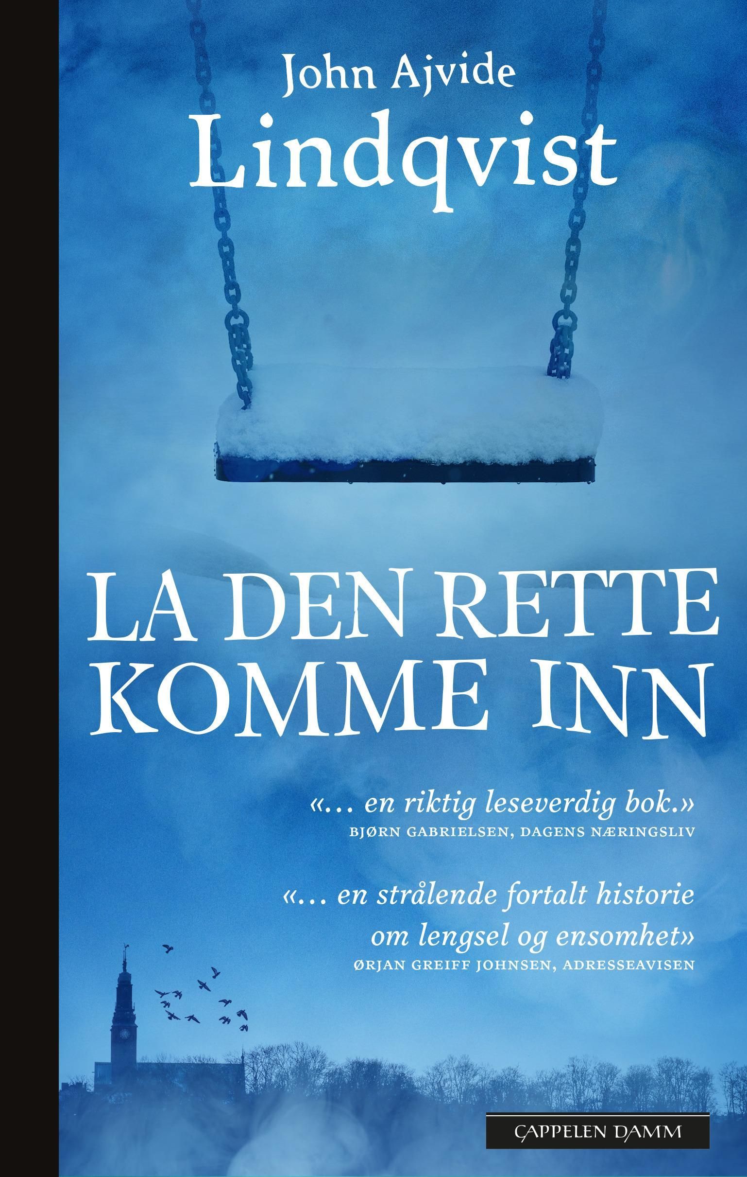 Låt den rätte komma in