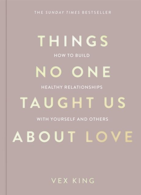 Things no one taught us about love
