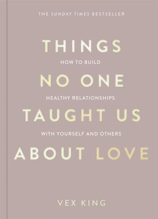 Things no one taught us about love