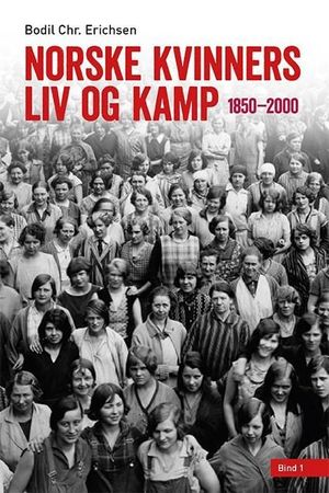 Norske kvinners liv og kamp. Bind 1