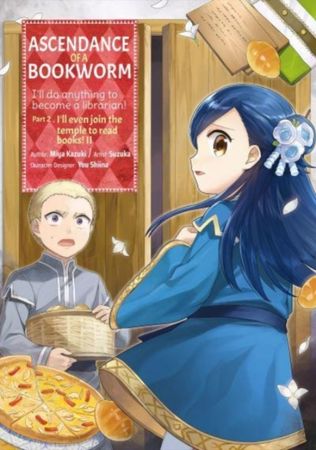 Honzuki no gekokujō. Part 2, volume 2. Hon no tamenara miko ni naru!