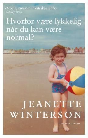 Why be happy when you could be normal?