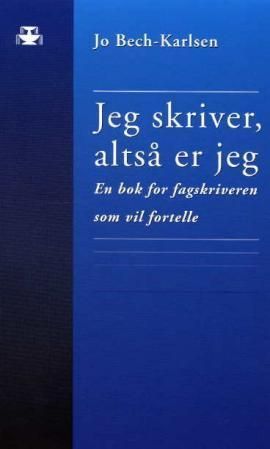Jeg skriver, altså er jeg