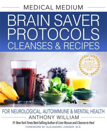 Brain saver protocols cleanses & recipes
