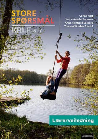 Store spørsmål. KRLE 5-7 : Lærerveiledning