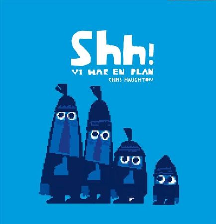 Shh! We have a plan