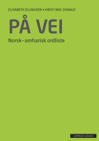 På vei. Norsk-amharisk ordliste