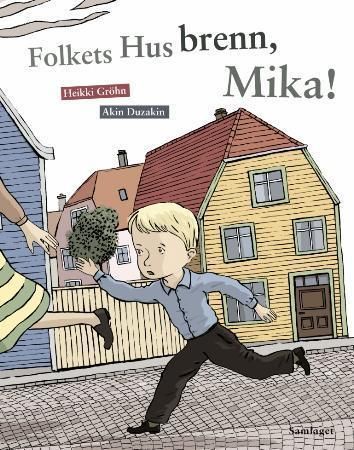 Folkets hus brenn, Mika!