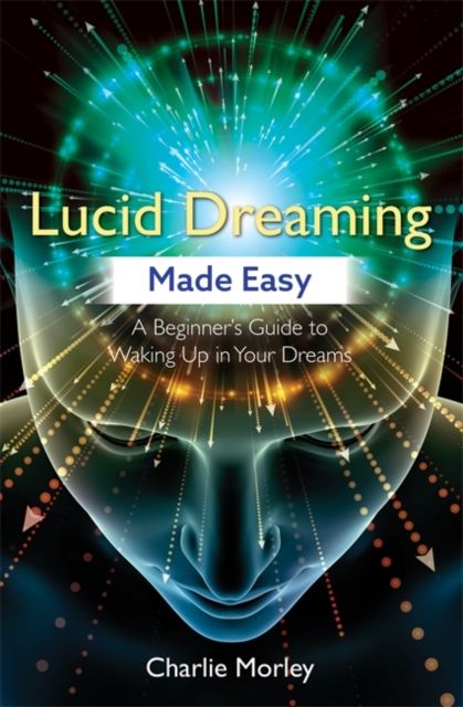 Lucid dreaming made easy