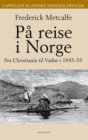 The oxonian in Norway of notes of excursions in that country in 1954-1855