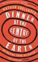 Dinner at the centre of the Earth
