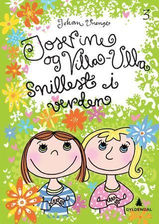 Josefin och Villa-Ulla, snällast i världen