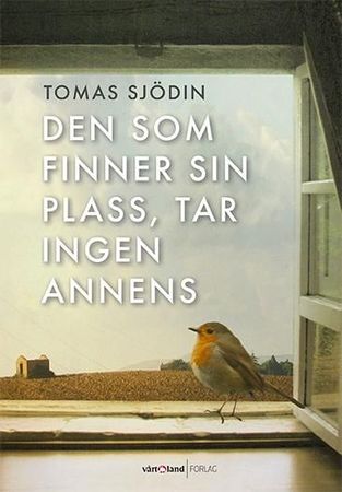 Den som hittar sin plats tar ingen annans
