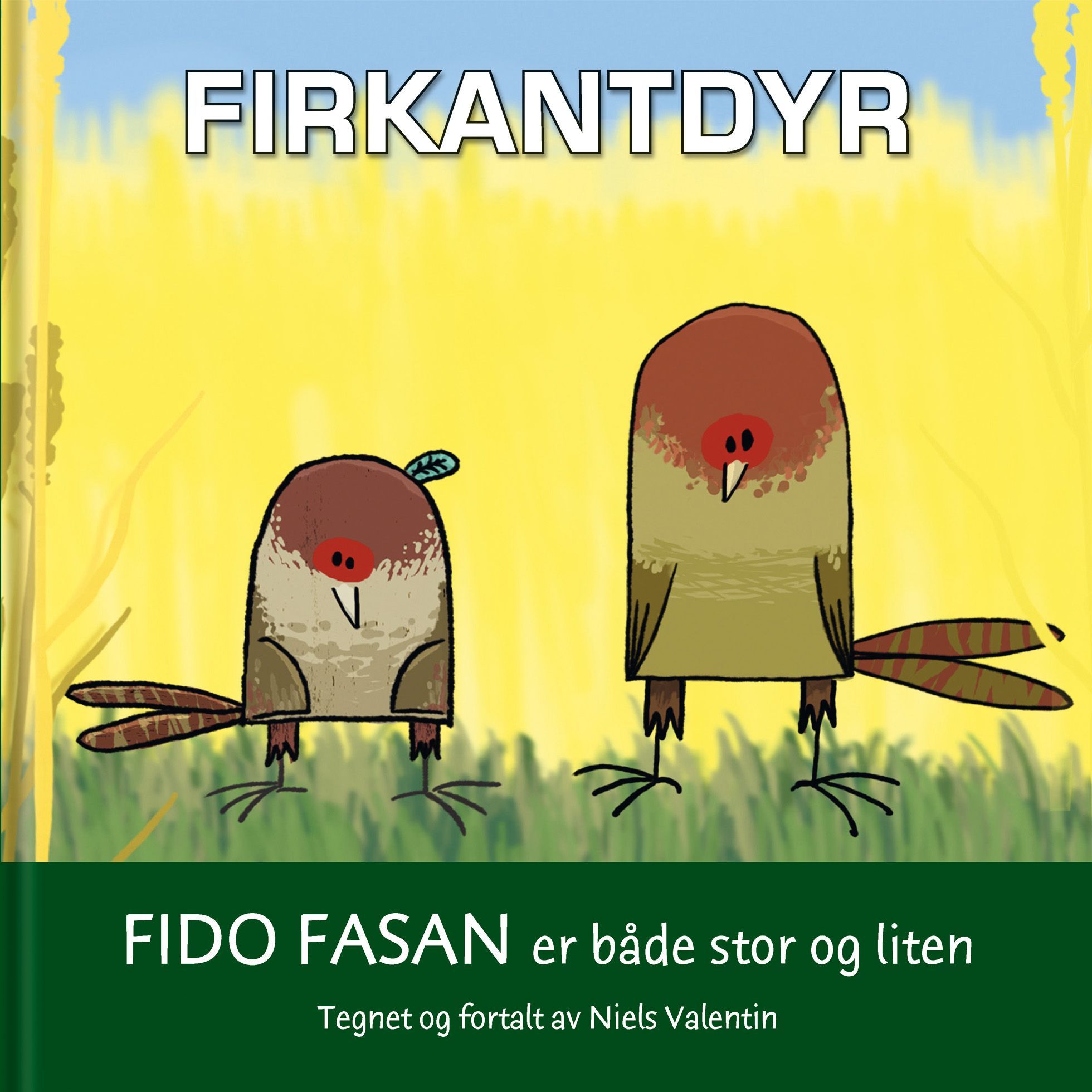 Fido Fasan er både stor og lille