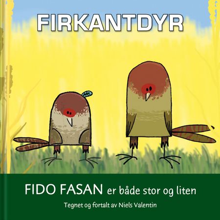 Fido Fasan er både stor og lille
