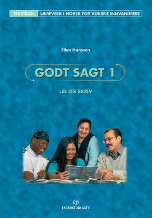 Godt sagt 1. Tekstbok : Les og skriv