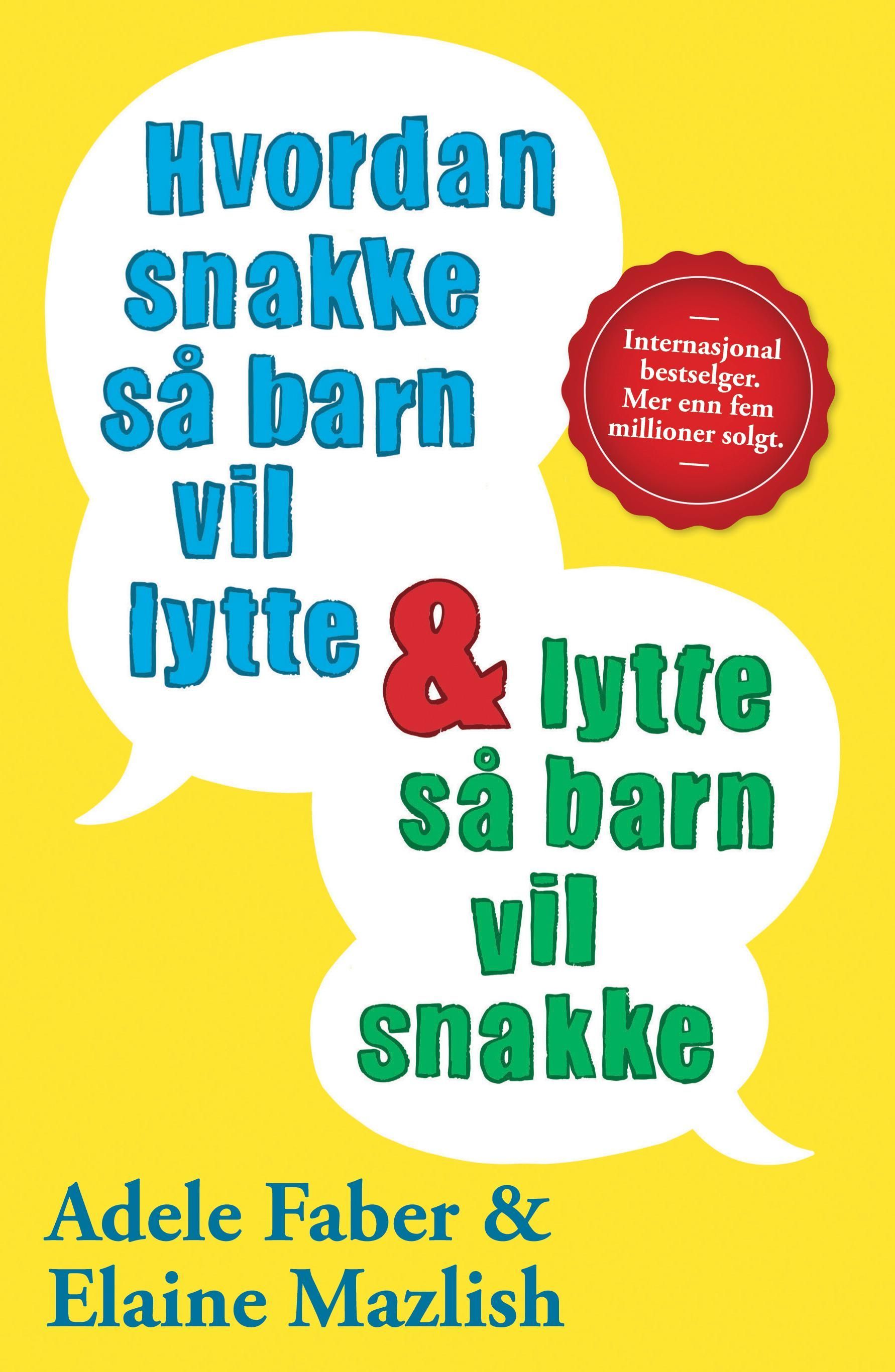 How to talk so kids will listen & listen so kids will talk
