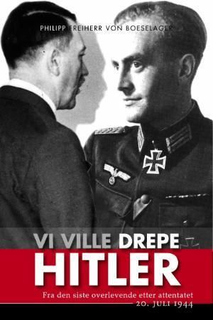 Nous voulions tuer Hitler