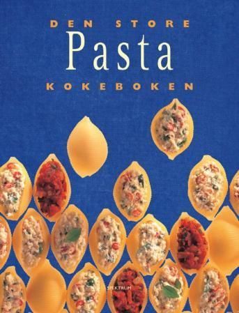 The essential pasta cookbook