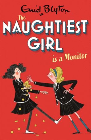 The naughtiest girl is a monitor
