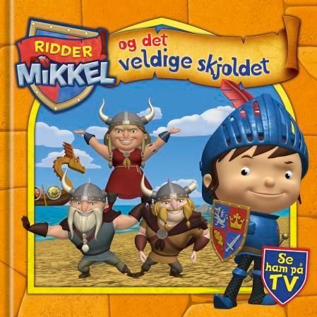 Mike the knight and the mighty shield