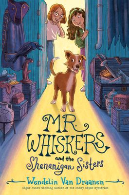 Mr. Whiskers and the Shenanigan sisters
