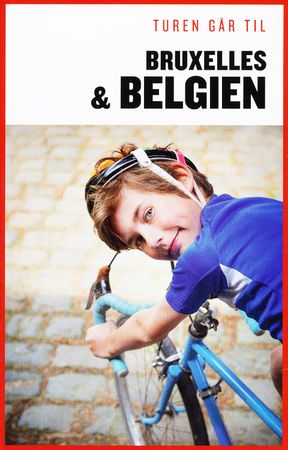 Turen går til Bruxelles & Belgien
