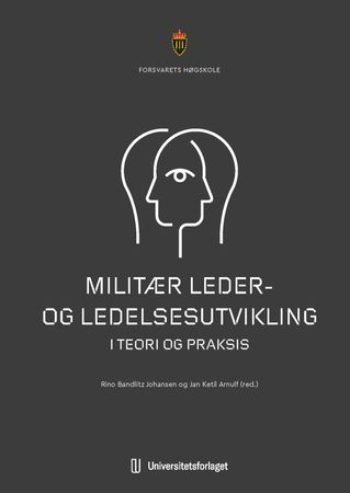 Militær leder- og ledelsesutvikling i teori og praksis