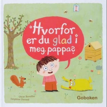 Dis, papa, pourquoi tu m'aimes?