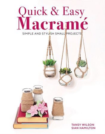 Quick & easy macramé