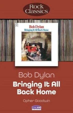 Bob Dylan : Bringing it all back home