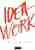 Idea work