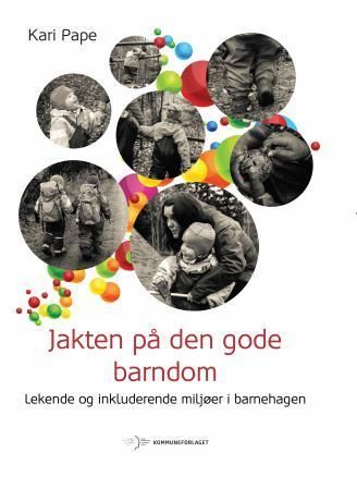 Jakten på den gode barndom