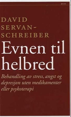 Guérir le stress, l'anxiété et la dépression sans m#bdicaments ni psychanalyse