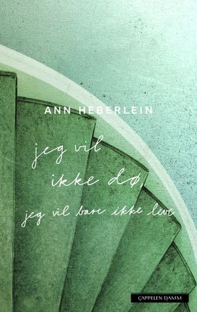 Jag vill inte dö, jag vill bara inte leva