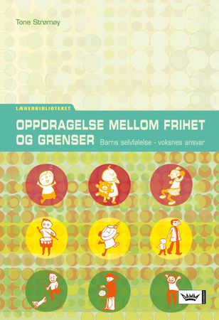 Oppdragelse mellom frihet og grenser