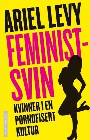 Female chauvinist pigs