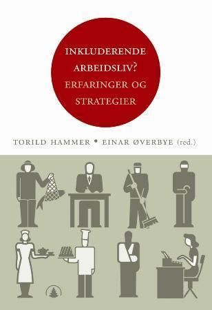 Inkluderende arbeidsliv?