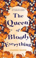 The queen of bloody everything