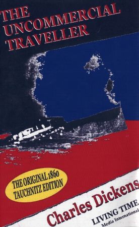 The uncommercial traveller