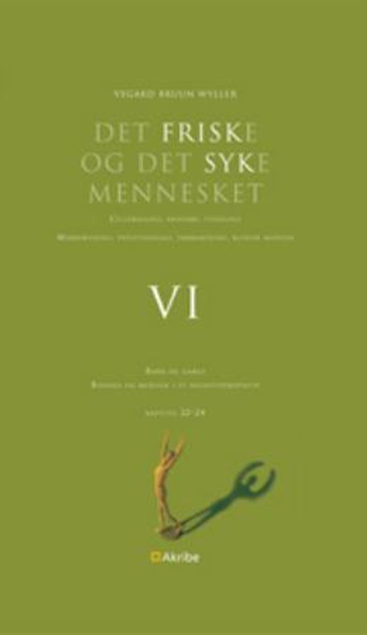 Det friske og det syke mennesket. VI. Barn og gamle : biologi og medisin i et helhetsperspektiv : kapittel 22-24