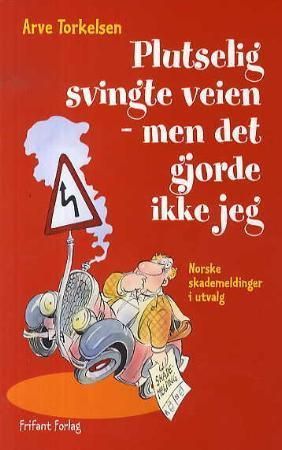 Plutselig svingte veien - men det gjorde ikke jeg!