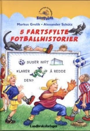 Kunterbunte Fussballgeschichten