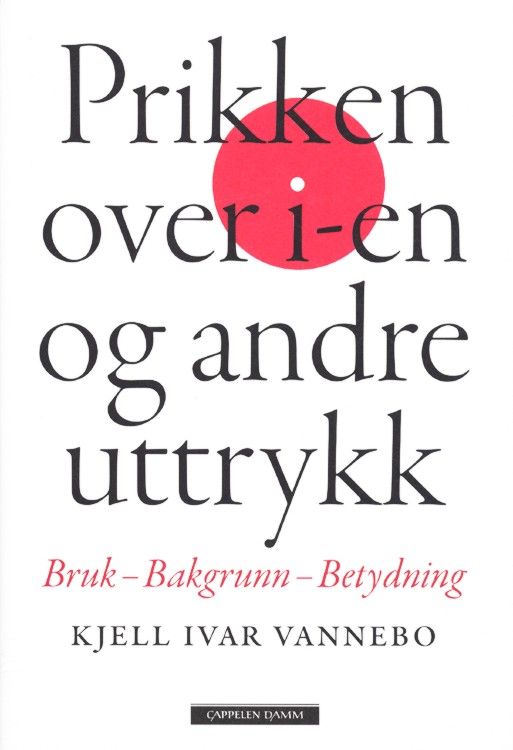 Prikken over i-en og andre uttrykk