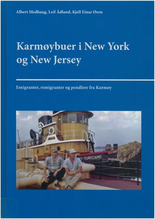 Karmøybuer i New York og New Yersey : emigranter, remigranter og pendlere fra Karmøy