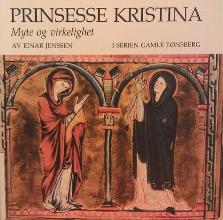Prinsesse Kristina - myte og virkelighet : et forsøk på en historisk studie