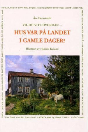 Vil du vite hvordan hus var på landet i gamle dager?